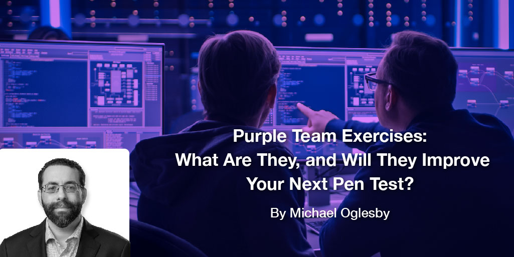 Purple Team Exercises: What Are They, and Will They Improve Your Next Pen Test?