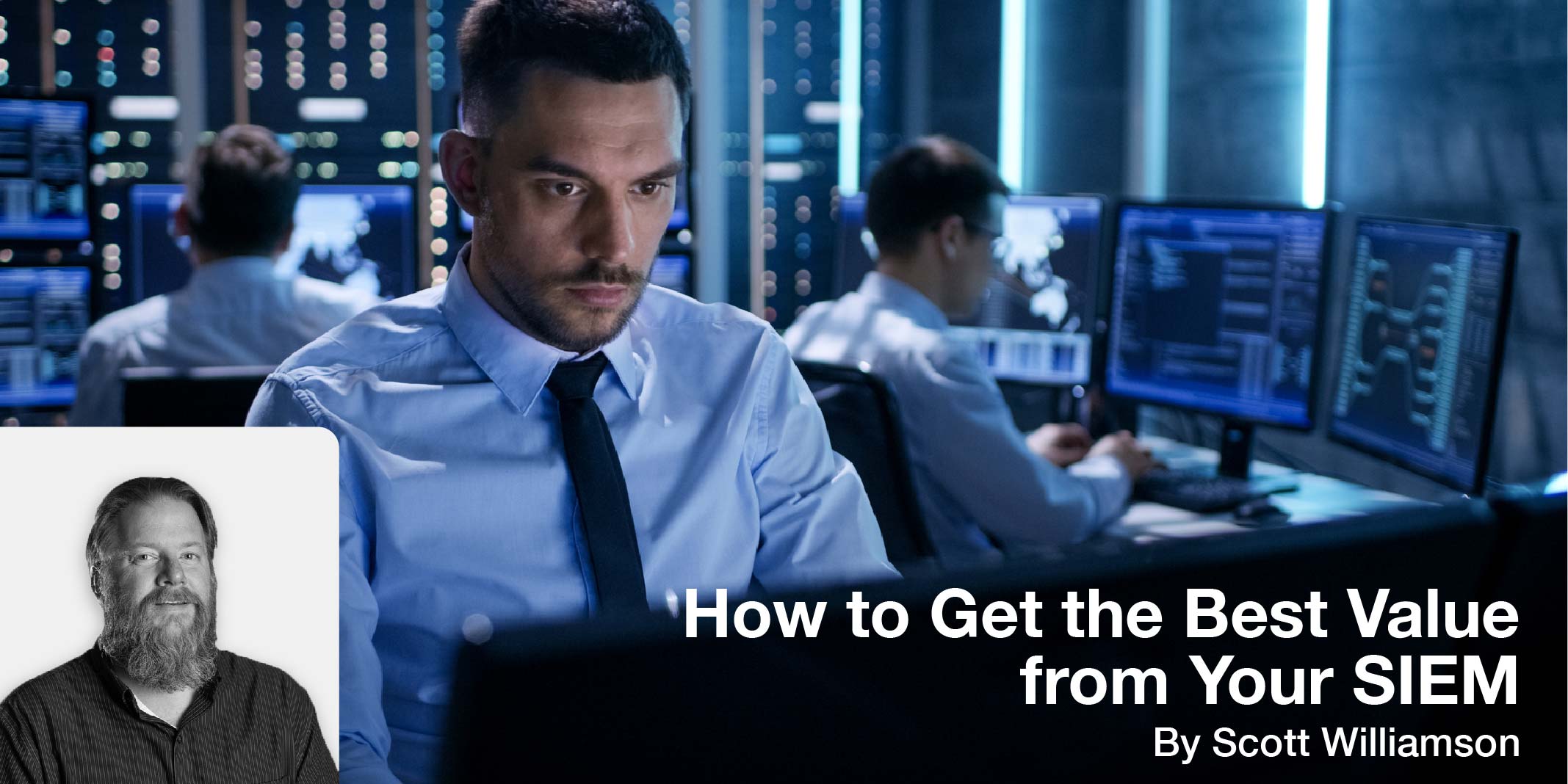 How to Get the Best Value from Your SIEM