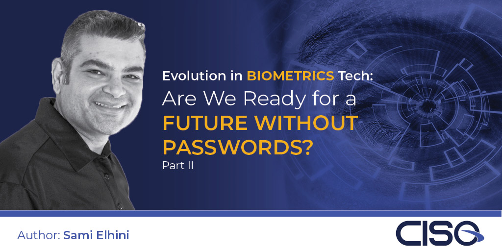 Biometric Tech: Future without passwords Part II, featured image - Author Sami Elhini