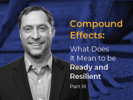Josh Bozarth, on blue background, "Compound Effects: What Does It Mean to be Ready and Resilient? Part III