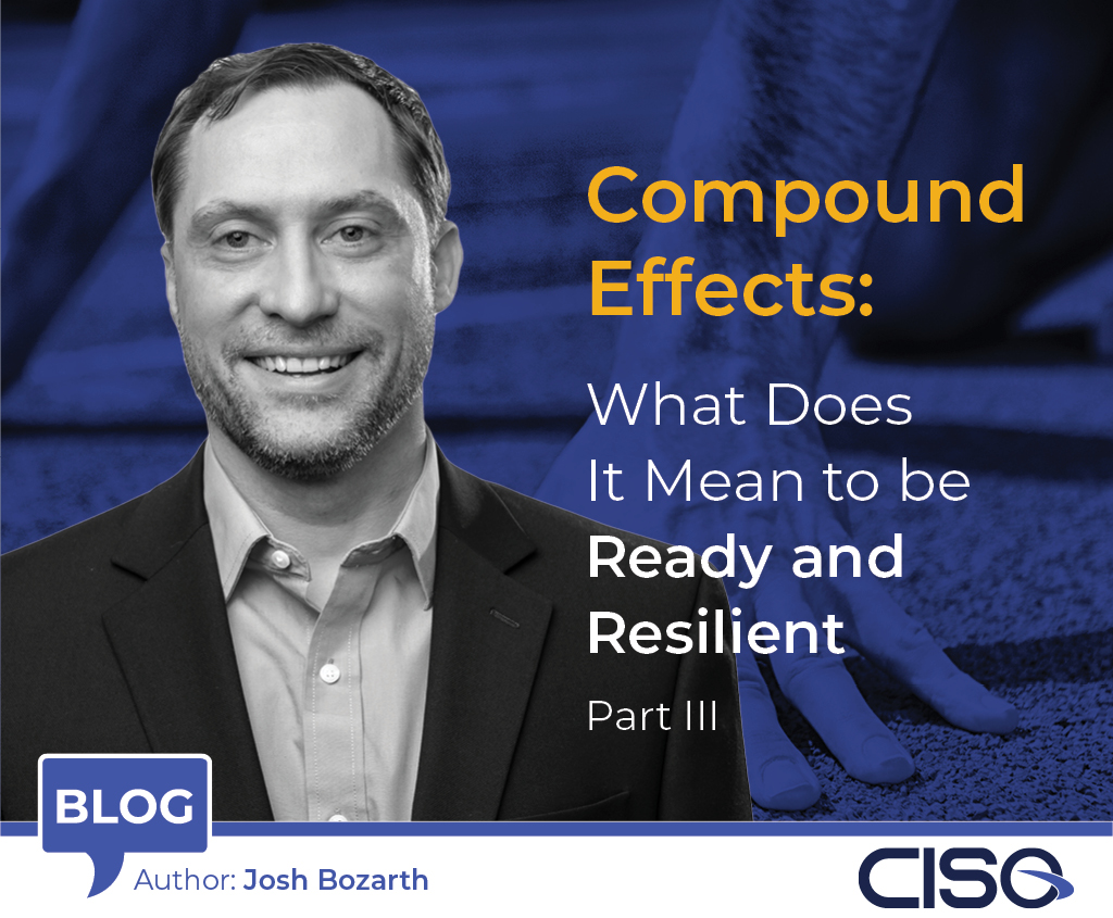 Compound Effects: What Does It Mean to Be Ready and Resilient? Part III 