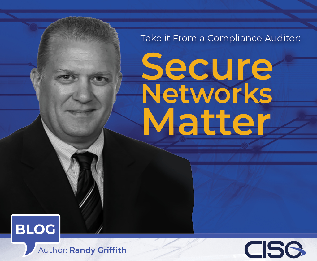 Take it From a Compliance Officer: Secure Networks Matter