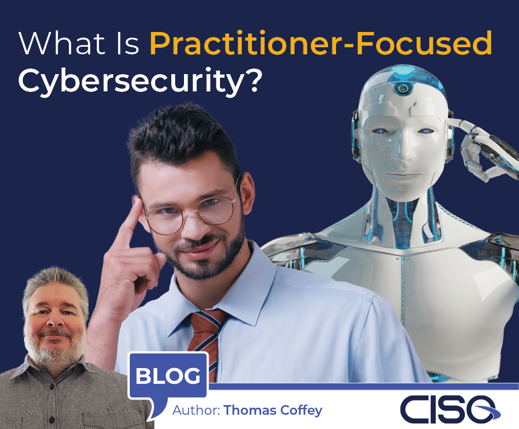 What Is Practitioner-Focused Cybersecurity?