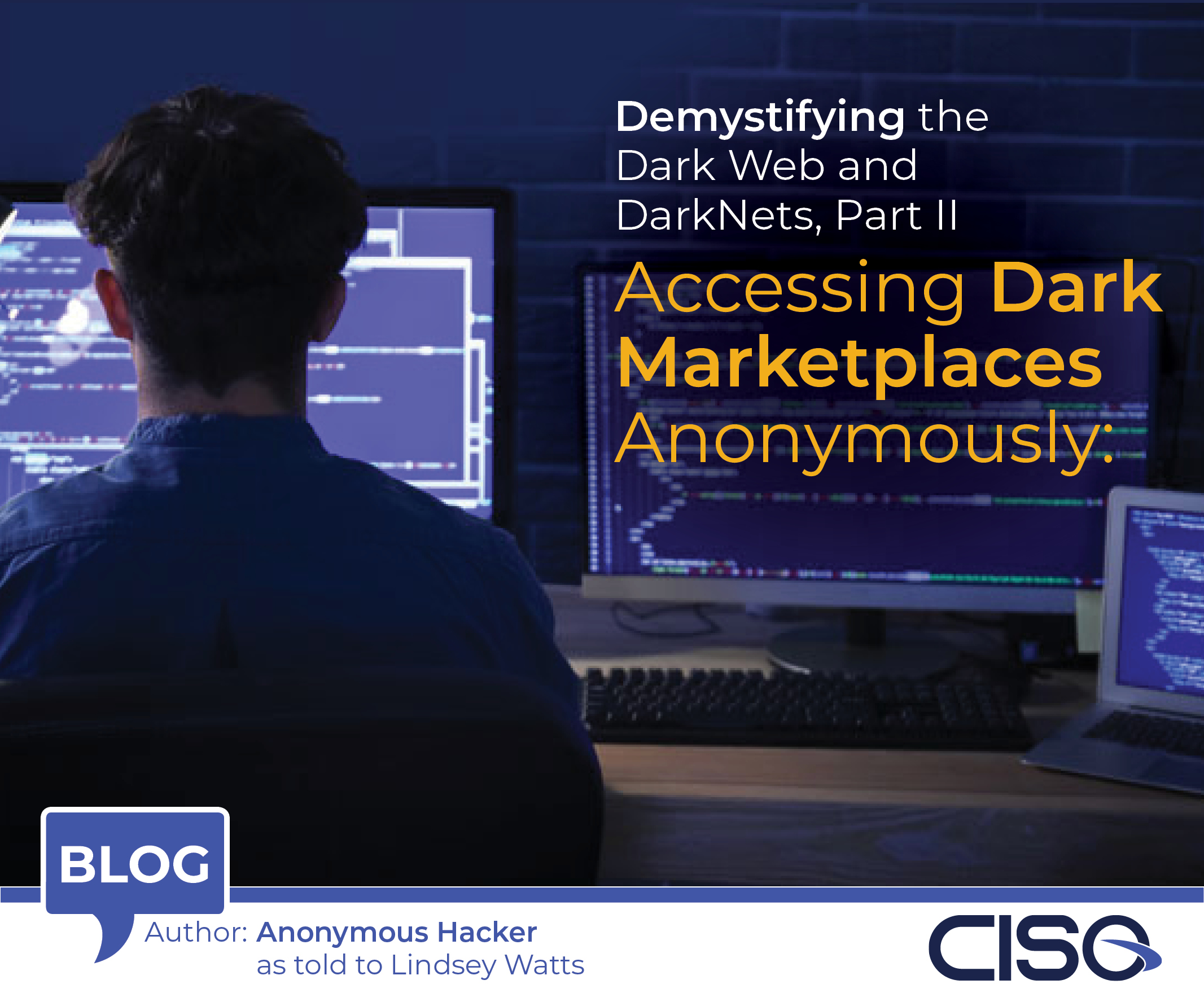 Accessing Dark Marketplaces Anonymously: Demystifying the Dark Web and DarkNets, Part II