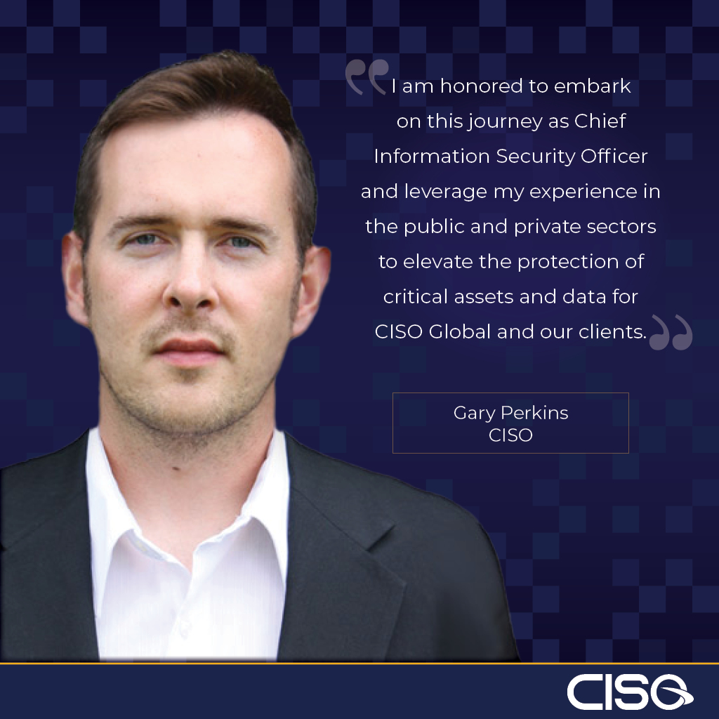 CISO Global Names Industry Veteran Gary Perkins as Chief Information Security Officer