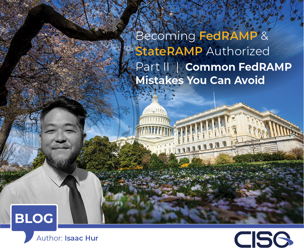 Becoming FedRAMP and StateRAMP Authorized, Part 2 — Common FedRAMP Mistakes You Can Avoid