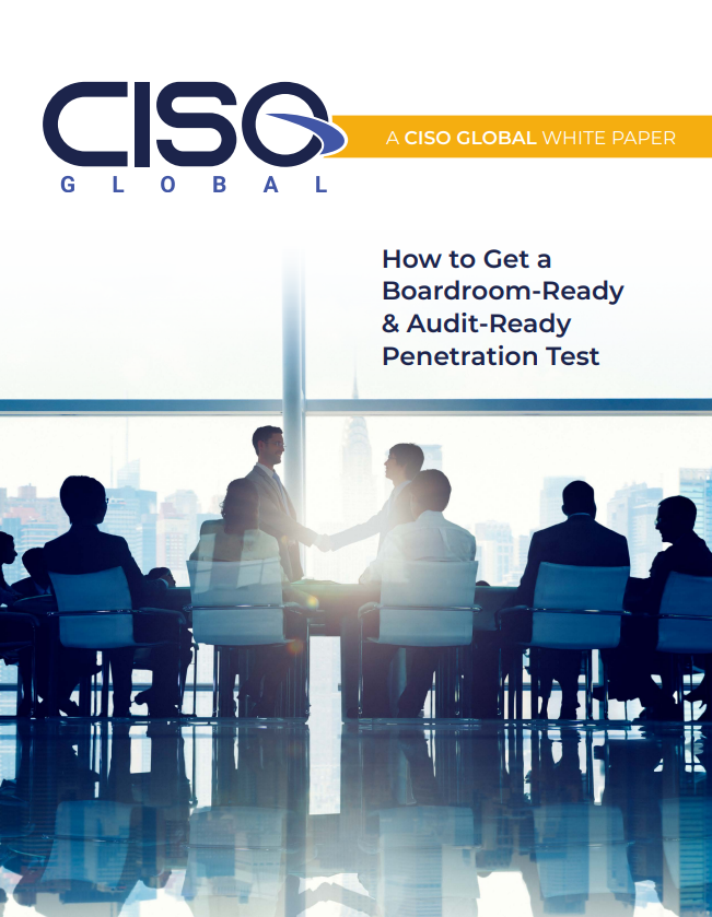 How to Get a Boardroom-Ready & Audit-Ready Penetration Test — White Paper