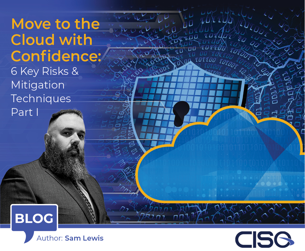 Move to the Cloud with Confidence: 6 Key Risks & Mitigation Techniques, Part 1