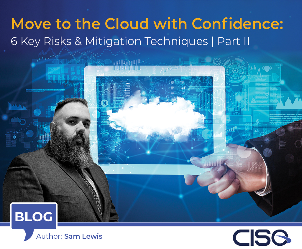 Move to the Cloud with Confidence: 6 Key Risks & Mitigation Techniques — Part 2