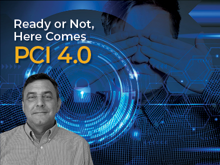 Ready or Not, Here Comes PCI 4.0 Blog Image — Joe Moser, PCI QSA