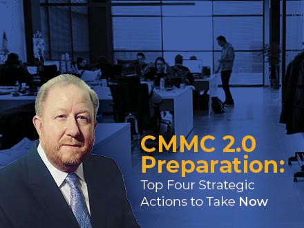 CMMC 2.0 Preparation: Top Four Strategic Actions to take Now - Image - Tom Cupples