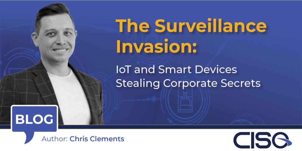 The Surveillance Invasion: IoT and Smart Devices Stealing Corporate Secrets with author, email image