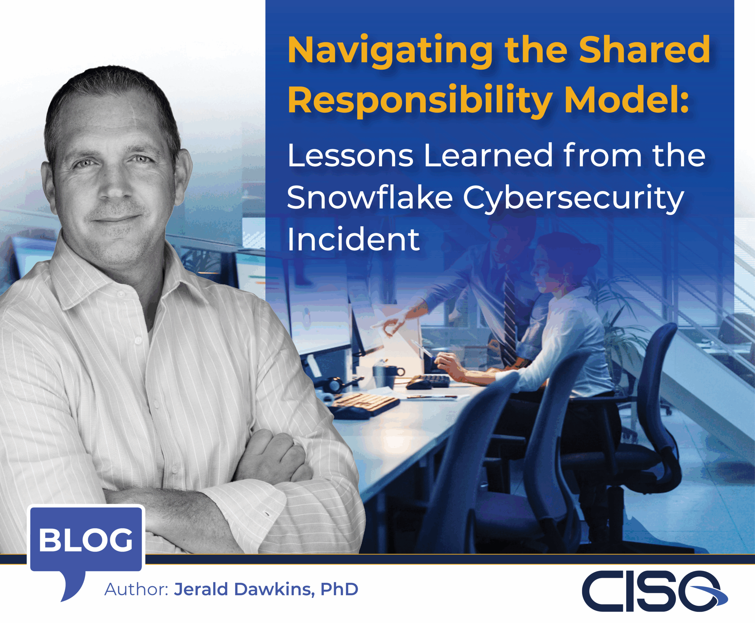 Navigating the Shared Responsibility Model: Lessons Learned from the Snowflake Cybersecurity Incident