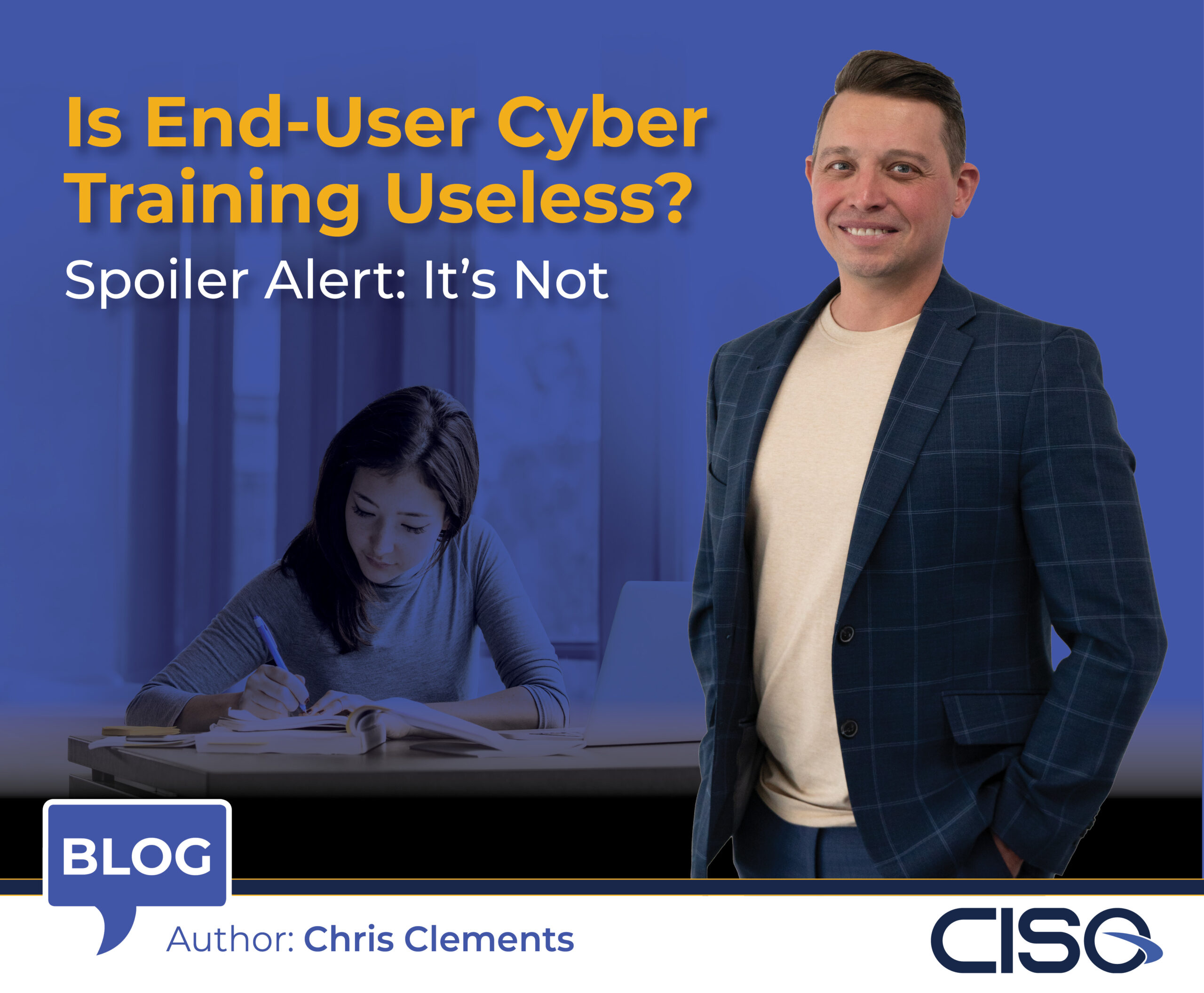 Is End-User Cybersecurity Training Useless? Spoiler Alert: It’s Not!