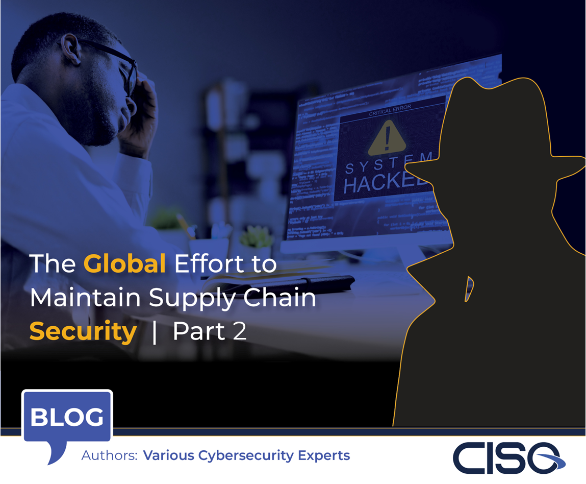 The Global Effort to Maintain Supply Chain Security | Part Two