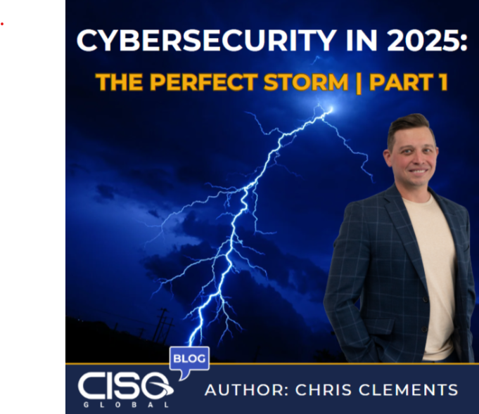 Cybersecurity in 2025: The Perfect Storm (Part 1)