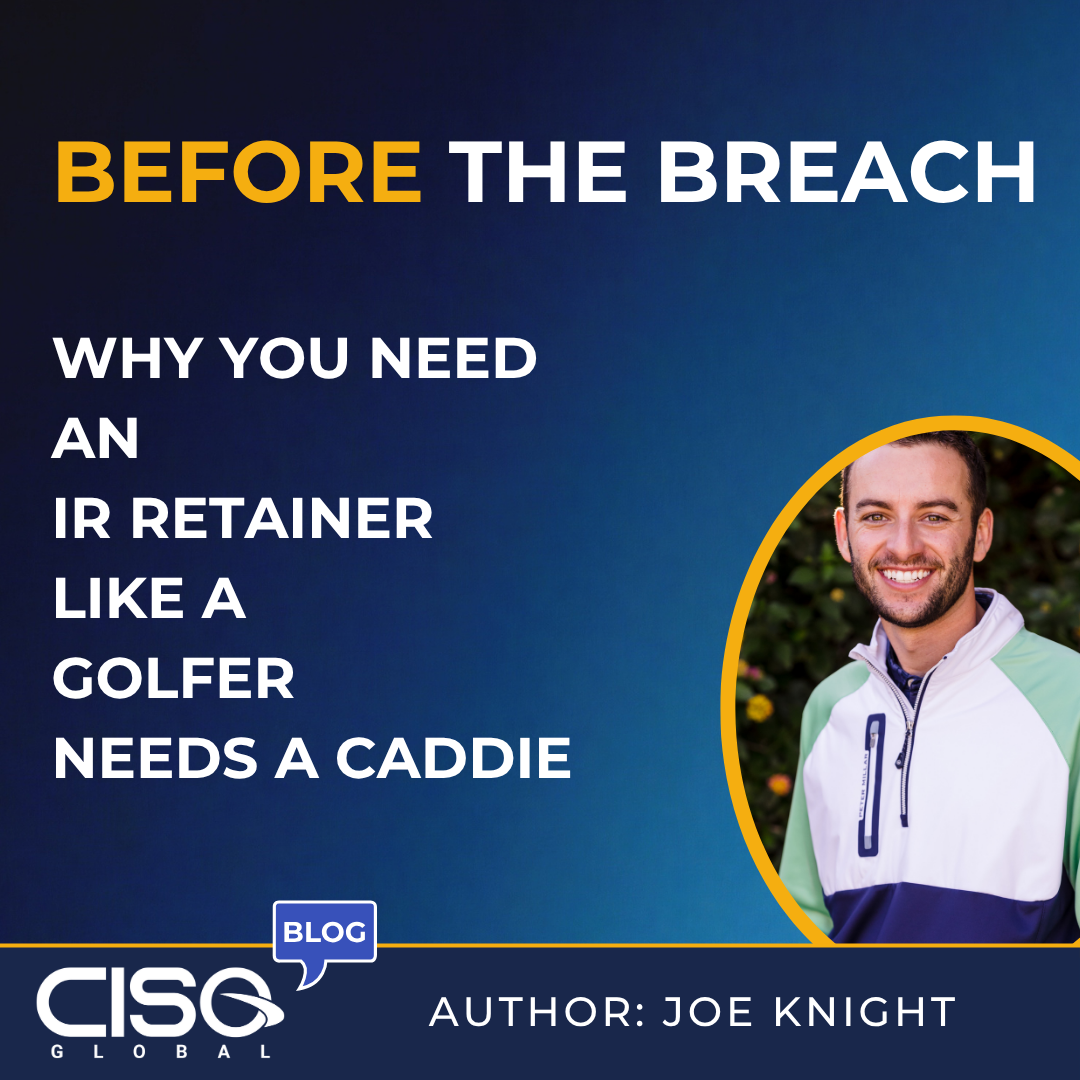 Before the Breach: Why You Need an IR Retainer Like a Golfer Needs a Caddie