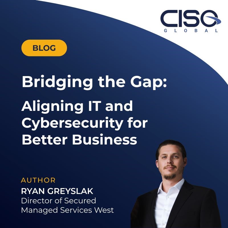Bridging the Gap: Aligning IT and Cybersecurity for Better Business
