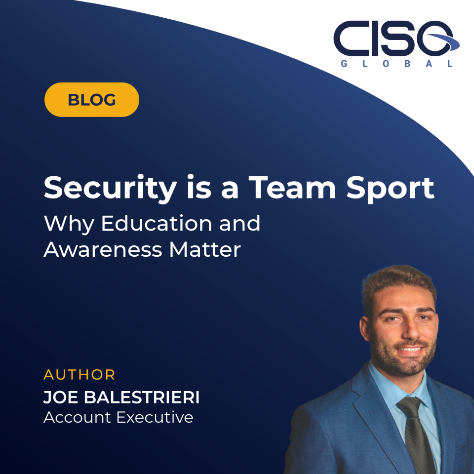 Security is a Team Sport: Why Education and Awareness Matter