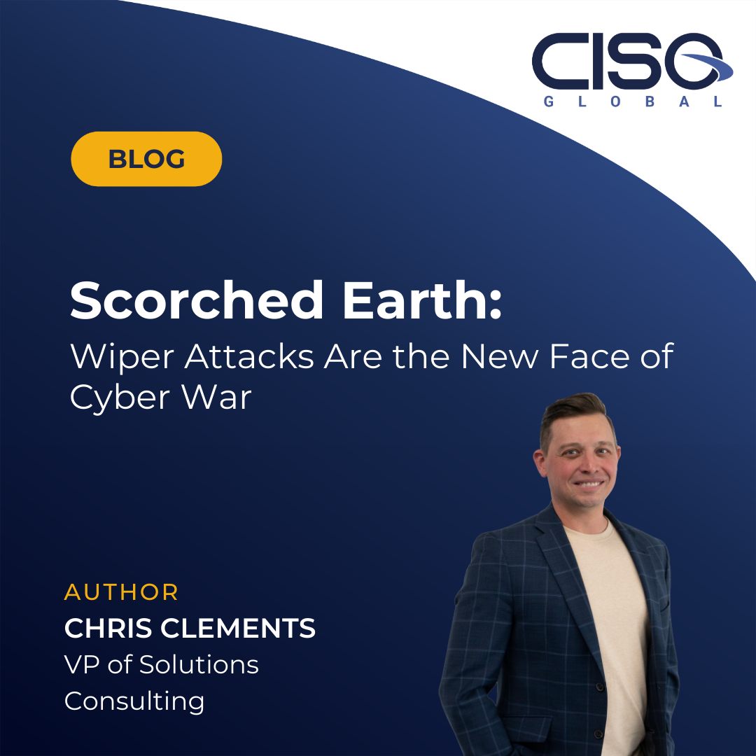 Scorched Earth: Wiper Attacks are the New Face of Cyber War