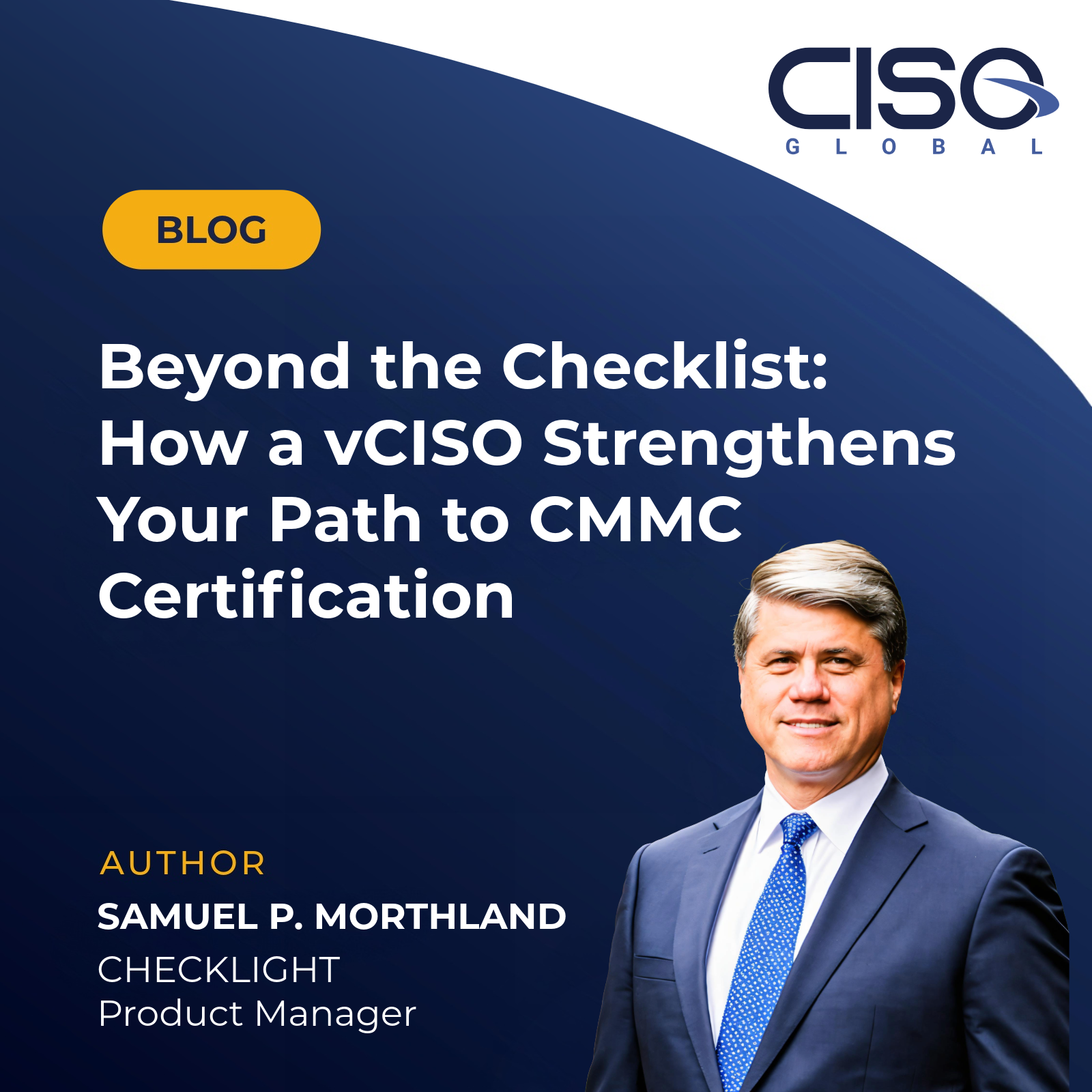 Beyond the Checklist: How a vCISO Strengthens Your Path to CMMC Certification