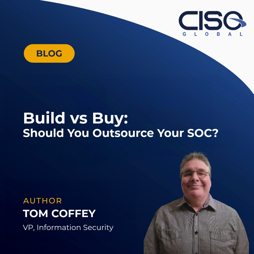 Build vs Buy: Should You Outsource Your SOC?
